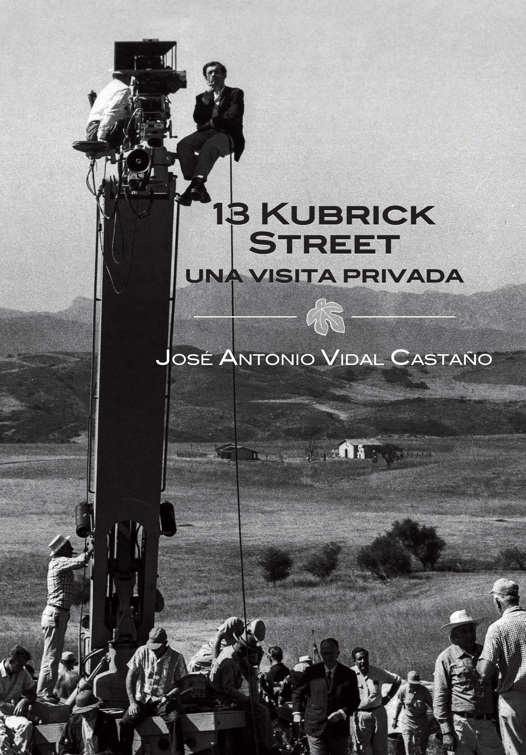 '13 Kubrick Street: Una visita privada', de José Antonio Vidal Castaño